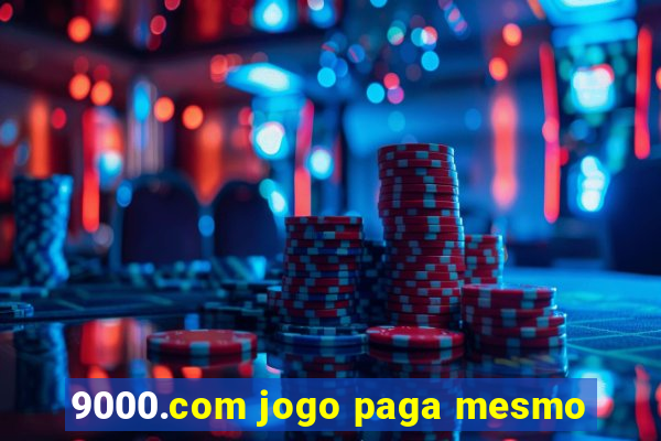 9000.com jogo paga mesmo